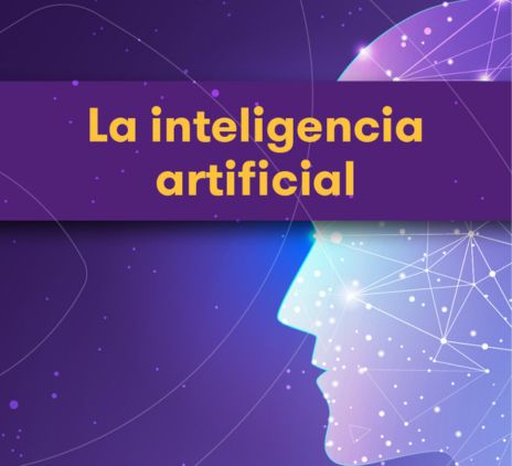 La inteligencia artificial y su impacto